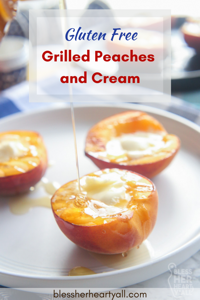 Gluten Free Grilled Peaches and Cream