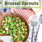 Garlic Butter Brussel Sprouts Recipe