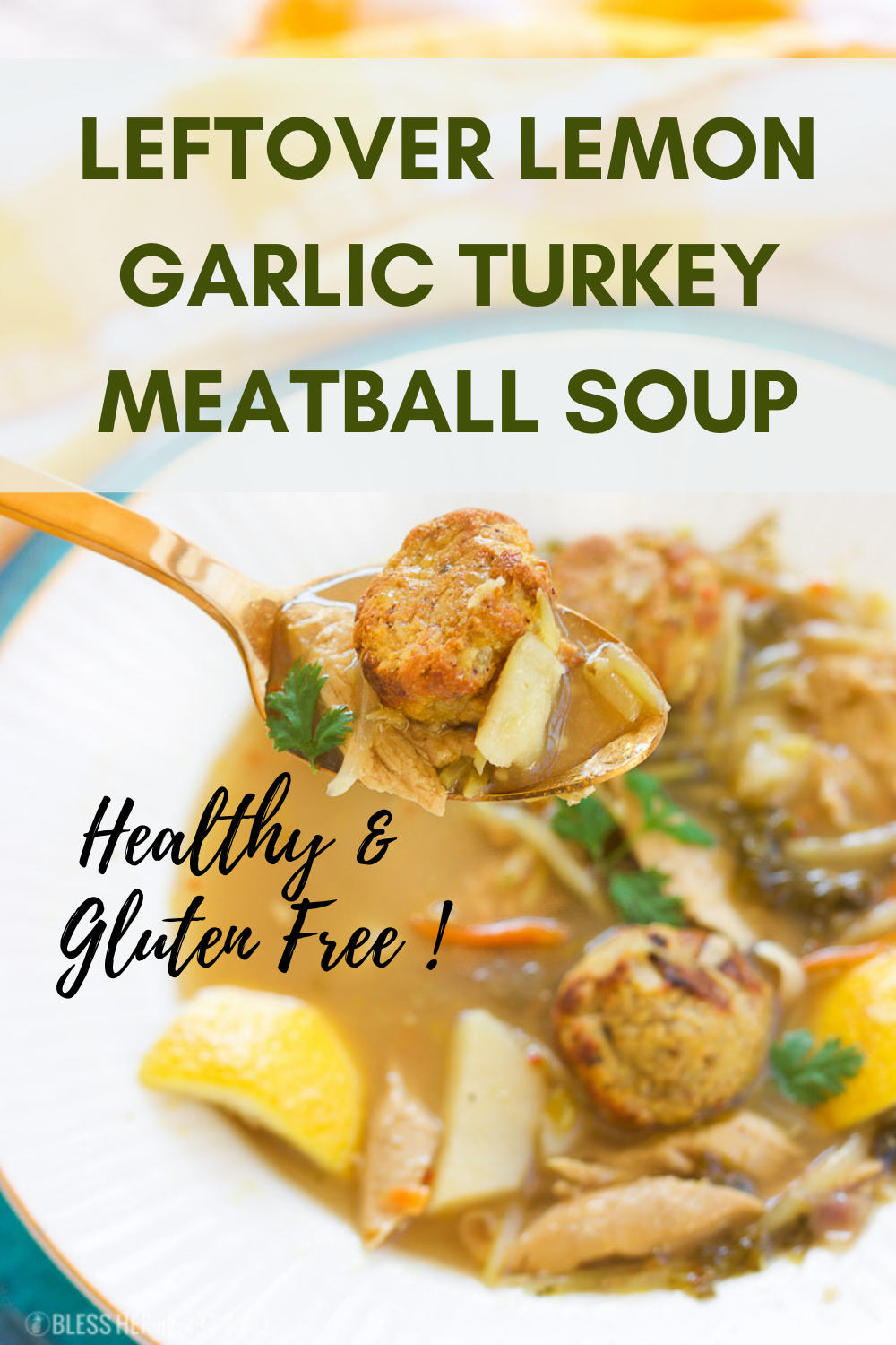 Healthy Leftover Lemon Garlic Turkey Meatball Soup (Gluten Free, Paleo